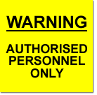 aluminium warning authorised personnel only sign