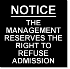 aluminium notice the management reserves the right to refuse admission sign