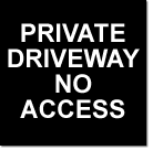 aluminium private driveway no access sign