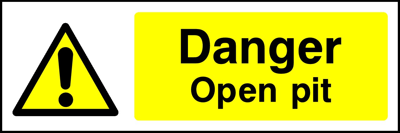 Open Pit Signs and Stickers