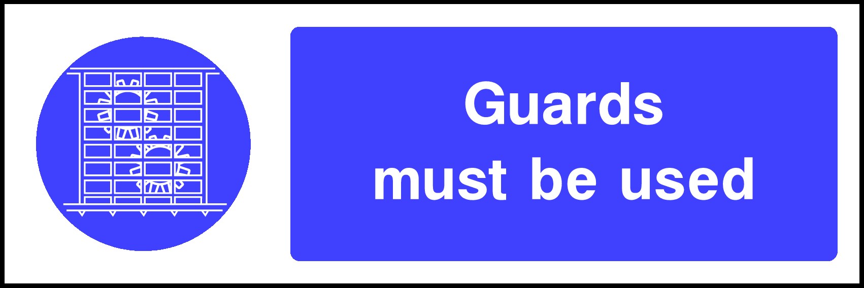 Guards Must Be Used Signs and Stickers