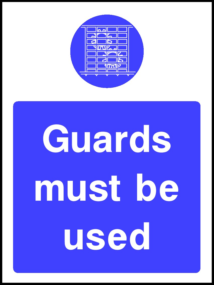 Guards Must Be Used Signs and Stickers