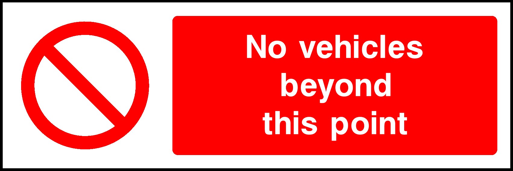 No Vehicles Beyond This Point Signs and Stickers