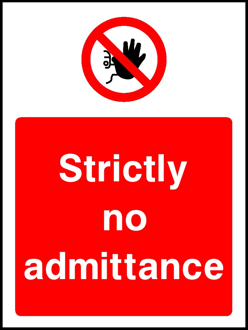 Strictly No Admittance Signs and Stickers