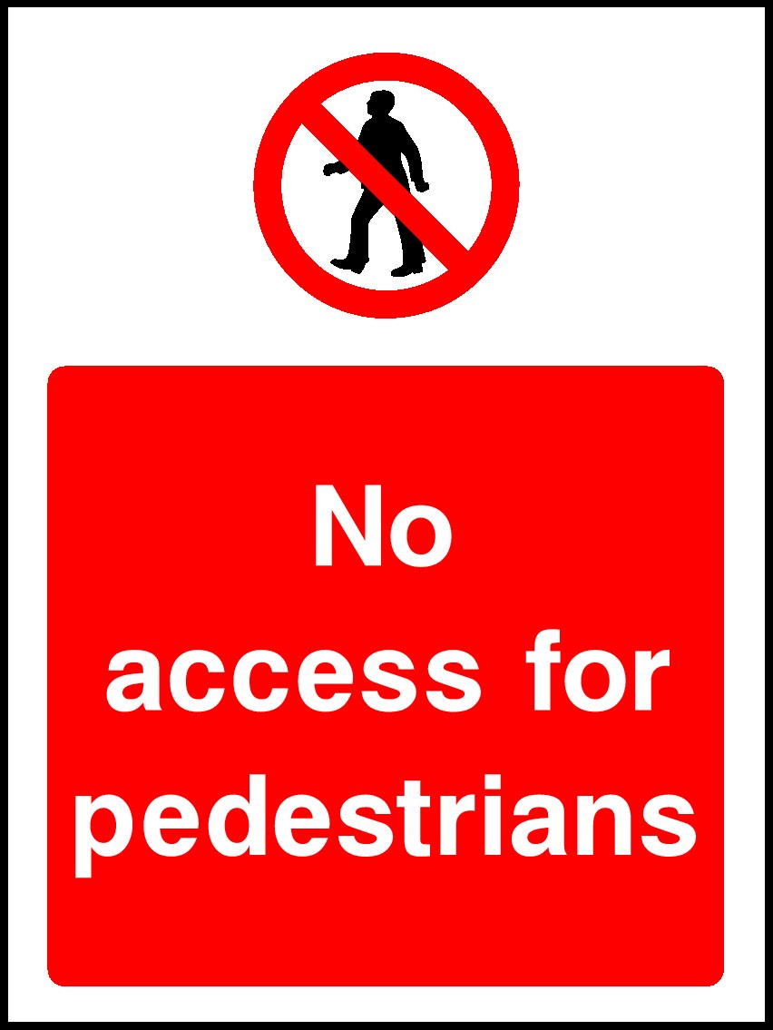 No Access For Pedestrians Signs and Stickers