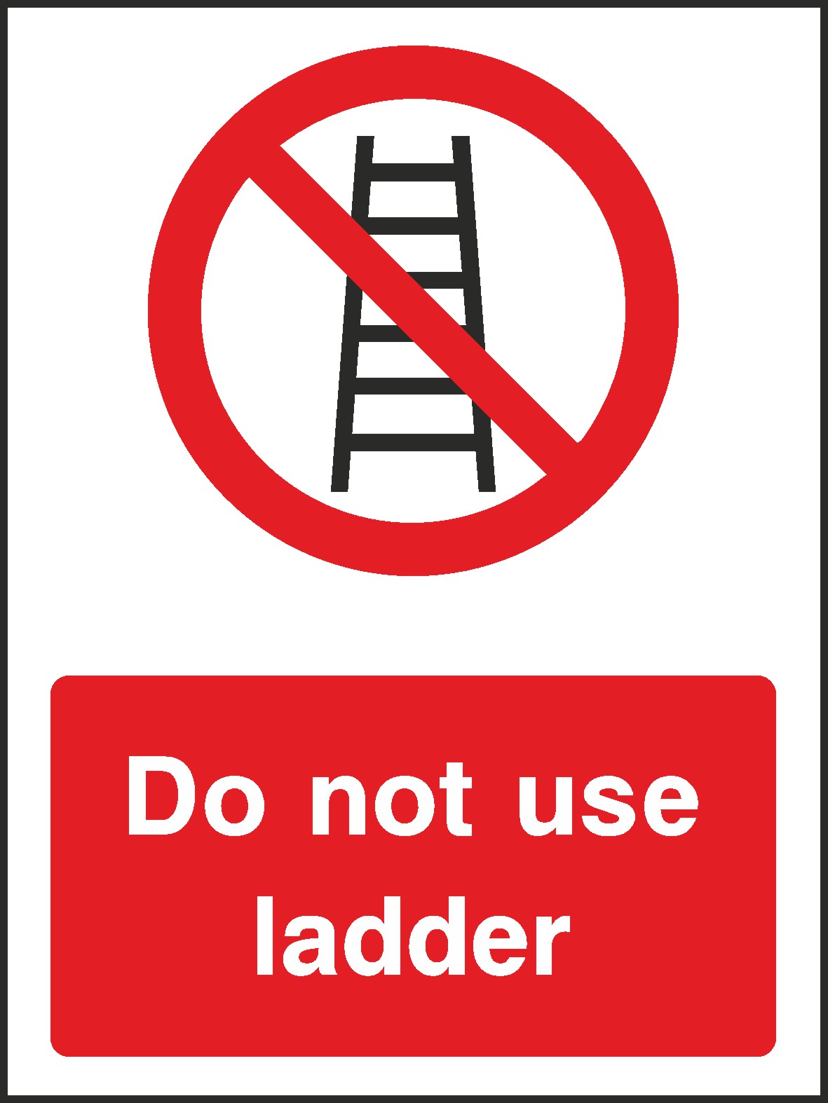 Do Not Use Ladder Signs and Stickers