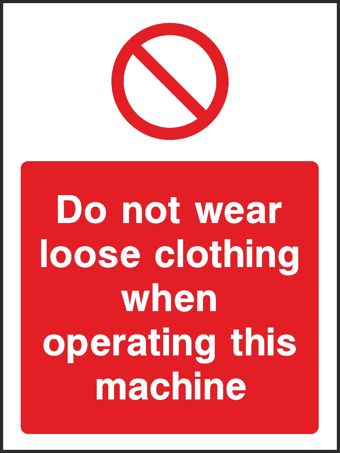 Do Not Wear Loose Clothes Signs and Stickers