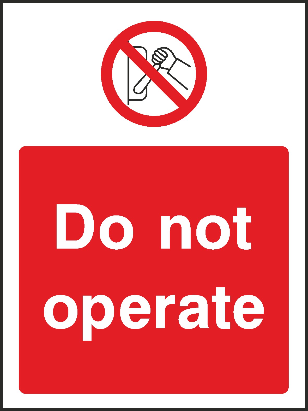Do Not Operate Signs and Stickers