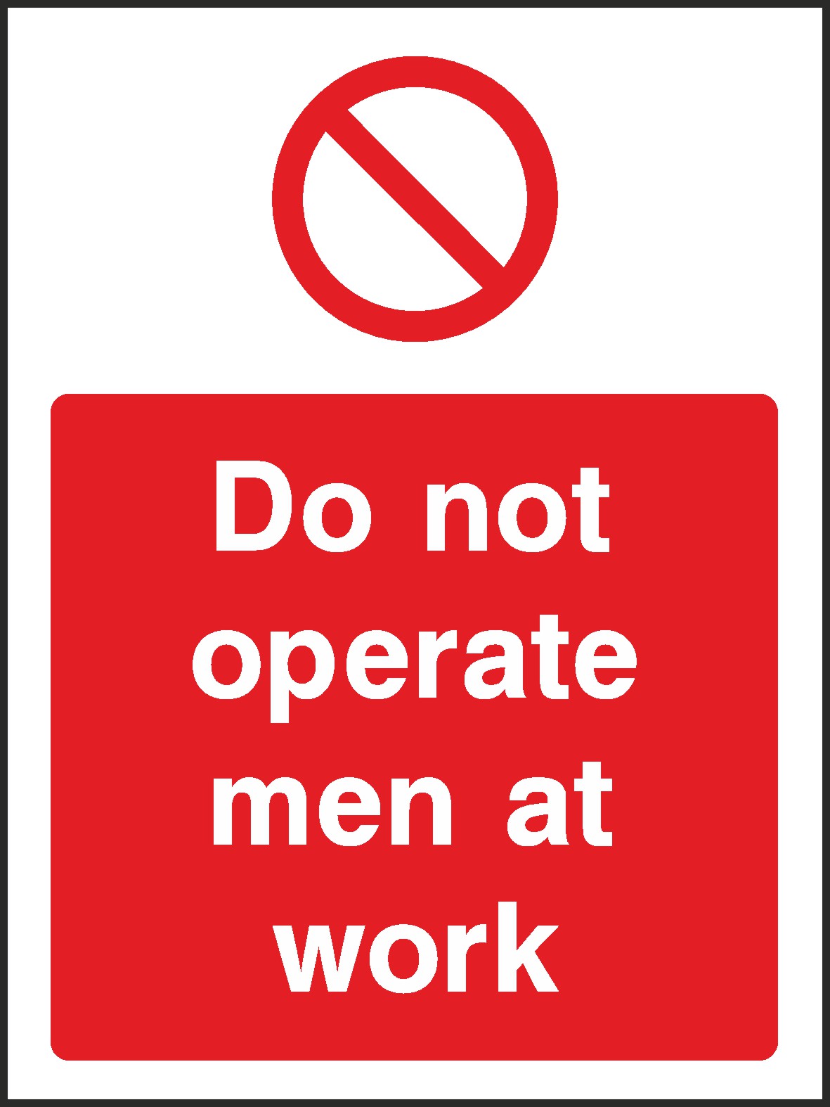 Do Not Operate Signs and Stickers