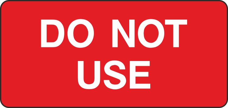 Do Not Use Signs and Stickers