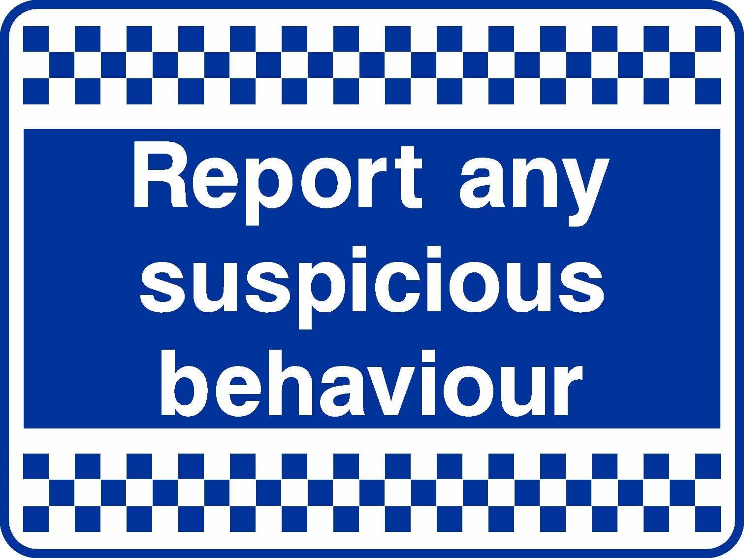 Report Any Suspicious Behaviour Signs and Stickers