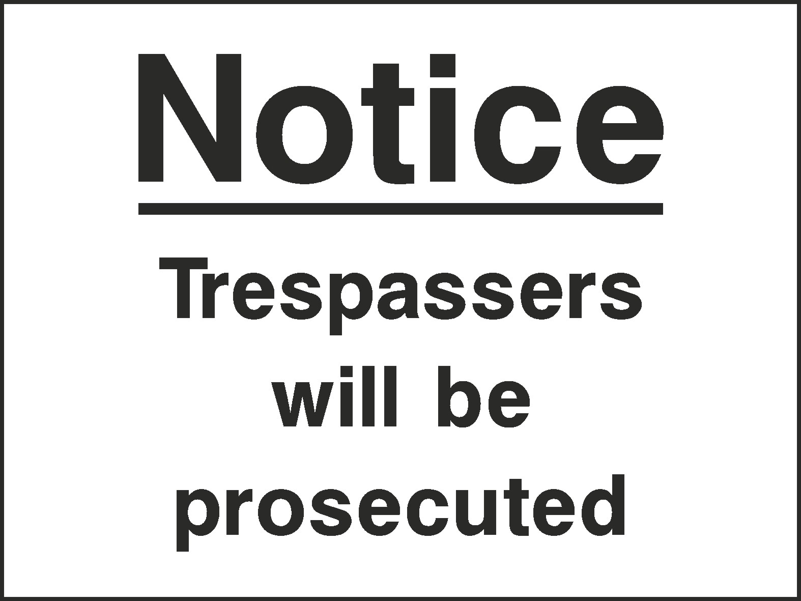Trespassers Will Be Signs and Stickers